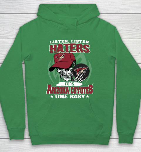 Listen Haters It is COYOTES Time Baby NHL Hoodie 5