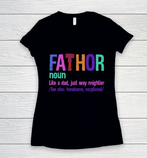 Father's Day Funny Gift Ideas Apparel  Fa Thor T Shirt Women's V-Neck T-Shirt