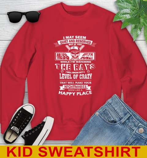 Tampa Bay Rays MLB Baseball If You Mess With Me While I'm Watching My Team Youth Sweatshirt 7