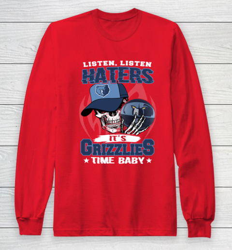 Listen Haters It is GRIZZLIES Time Baby NBA Long Sleeve T-Shirt 7