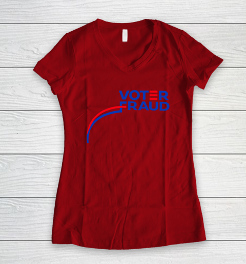 Voter Fraud Women's V-Neck T-Shirt 6