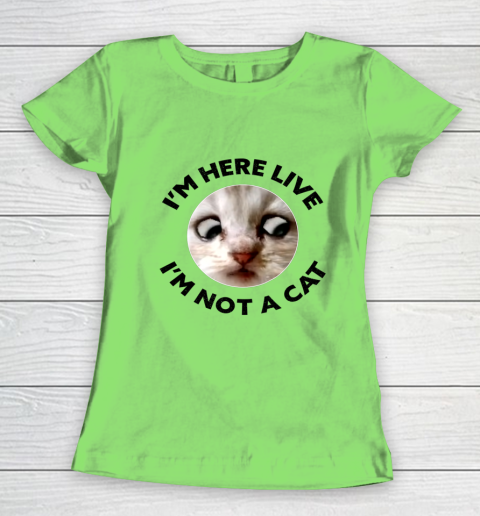 I m Here Live I m Not a Cat Zoom Cat Meme Humor Gifts Women's T-Shirt 5