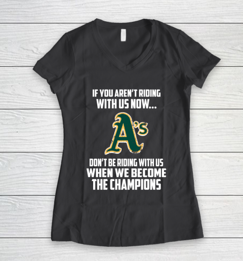 MLB Oakland Athletics Baseball We Become The Champions Women's V-Neck T-Shirt 6