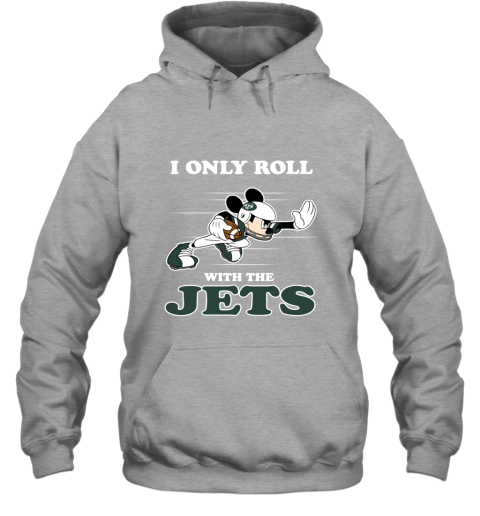 NFL Mickey Mouse I Only Roll With New York Jets ufml nfl mickey mouse i only roll with new york jets hoodie 23 front sport grey