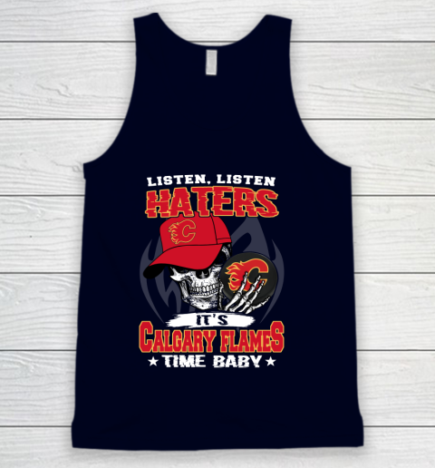 Listen Haters It is FLAMES Time Baby NHL Tank Top - Image 3