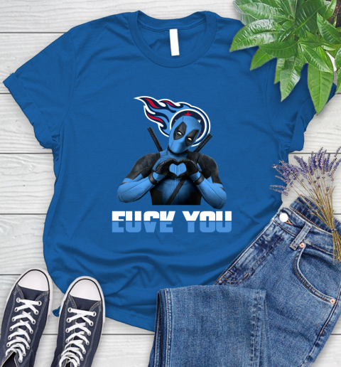NHL Tennessee Titans Deadpool Love You Fuck You Football Sports Women's T-Shirt 12