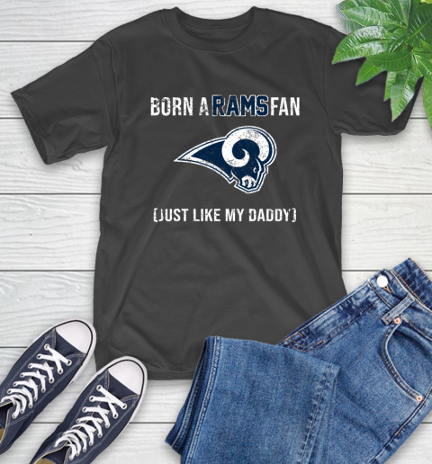NFL Los Angeles Rams Football Loyal Fan Just Like My Daddy Shirt T-Shirt
