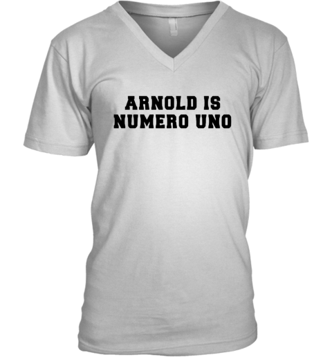 Unisex Arnold Schwarzenegger is numero uno V-Neck T-Shirt