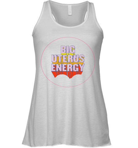 Big Uterus Energy Racerback Tank