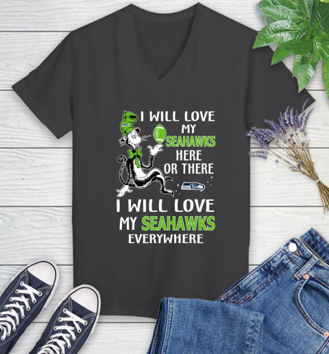 NFL Football Seattle Seahawks I Will Love My Seahawks Everywhere Dr Seuss Shirt Women's V-Neck T-Shirt 6