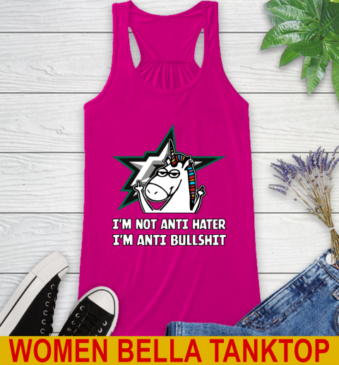 Dallas Stars NHL Hockey Unicorn I'm Not Anti Hater I'm Anti Bullshit Racerback Tank 8