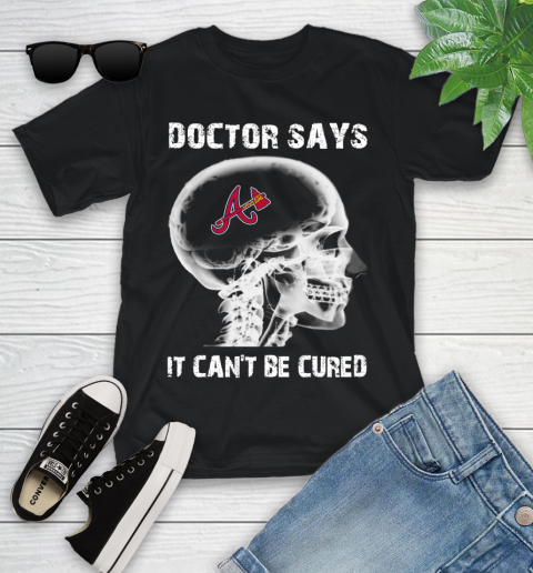 MLB Atlanta Braves Baseball Skull It Can't Be Cured Shirt Youth T-Shirt