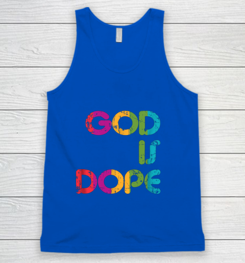 God is Dope Funny Christian Faith Believer Tank Top 5