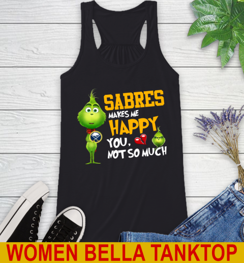 NHL Buffalo Sabres Makes Me Happy You Not So Much Grinch Hockey Sports Racerback Tank