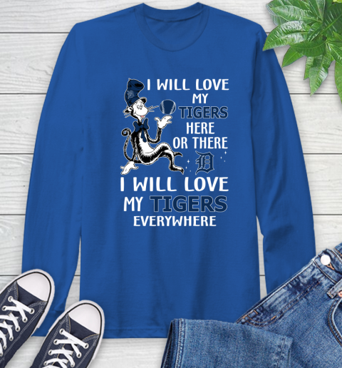 MLB Baseball Detroit Tigers I Will Love My Tigers Everywhere Dr Seuss Shirt Long Sleeve T-Shirt 11
