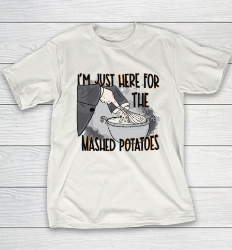 I'm Just Here For The Mashed Potatoes Cute Thanksgiving Food Youth T-Shirt