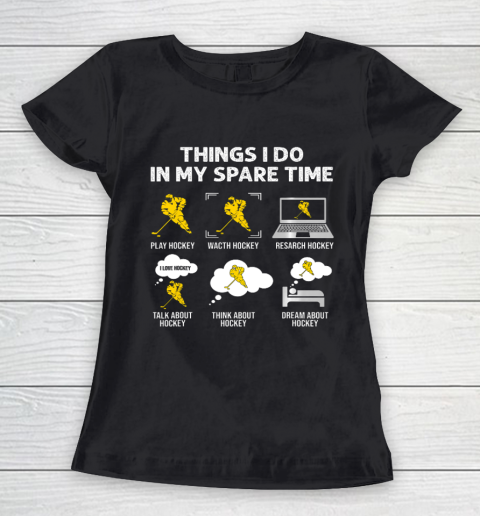 Things I Do In My Spare Time Hockey Ice Hockey Player Gift Women's T-Shirt