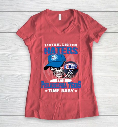 Listen Haters It is 76ers Time Baby NBA Women's V-Neck T-Shirt 4