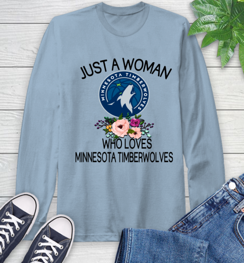 NBA Just A Woman Who Loves Minnesota Timberwolves Basketball Sports Long Sleeve T-Shirt 6