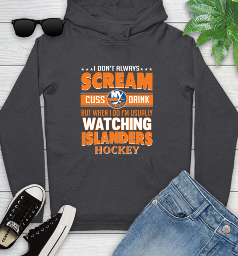 New York Islanders NHL Hockey I Scream Cuss Drink When I'm Watching My Team Youth Hoodie 8