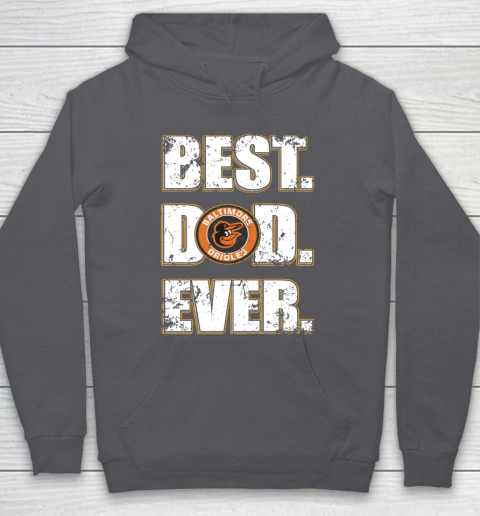 MLB Baltimore Orioles Baseball Best Dad Ever Family Shirt Hoodie 4