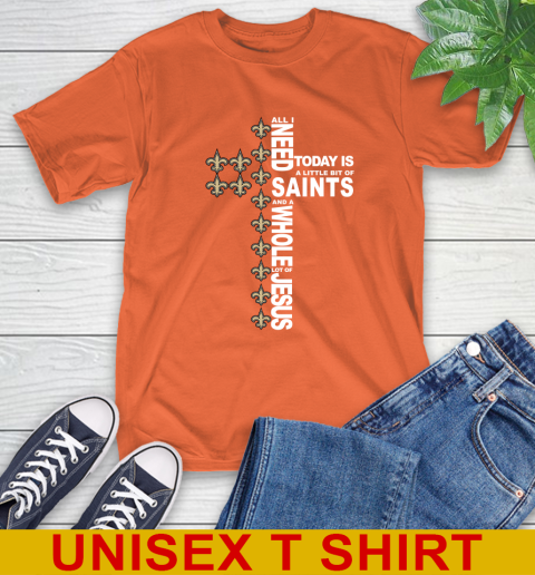 NFL All I Need Today Is A Little Bit Of New Orleans Saints Cross Shirt T-Shirt 4
