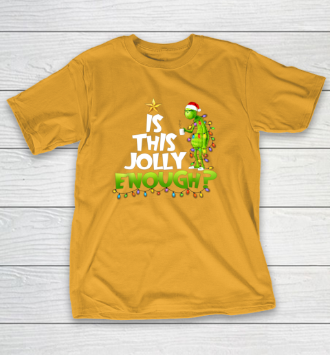 Grinch Is this jolly enough Noel merry christmas T-Shirt 2