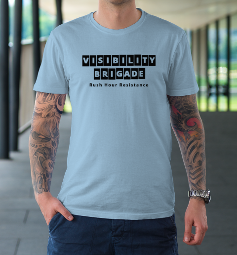 Visibility Brigade Rush Hour Resistance T-Shirt 5