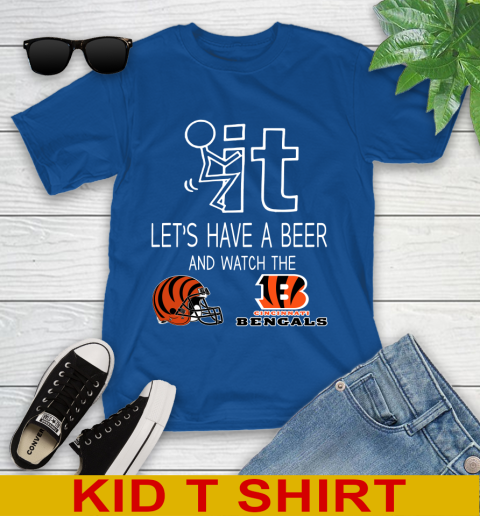 Cincinnati Bengals Football NFL Let's Have A Beer And Watch Your Team Sports Youth T-Shirt 10
