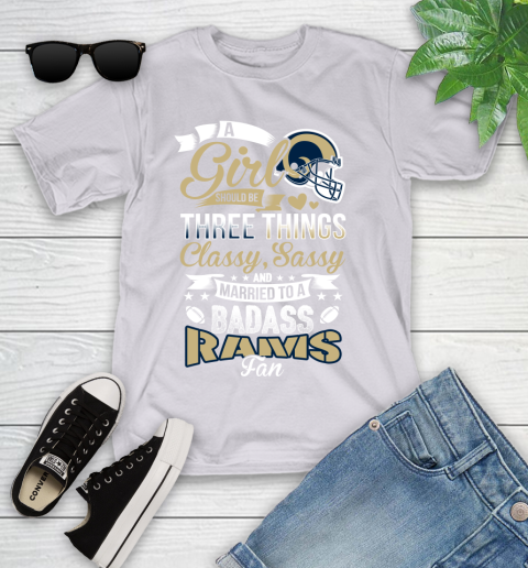 Los Angeles Rams NFL Football A Girl Should Be Three Things Classy Sassy And A Be Badass Fan Youth T-Shirt 5 Los Angeles Rams NFL Football A Girl Should Be Three Things Classy Sassy And A Be Badass Fan Youth T-Shirt - Image 5