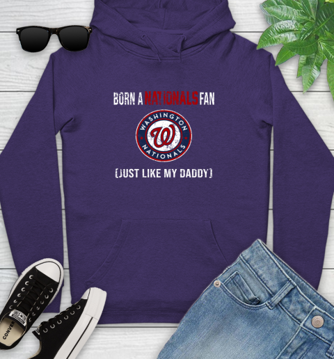 MLB Baseball Washington Nationals Loyal Fan Just Like My Daddy Shirt Youth Hoodie 5
