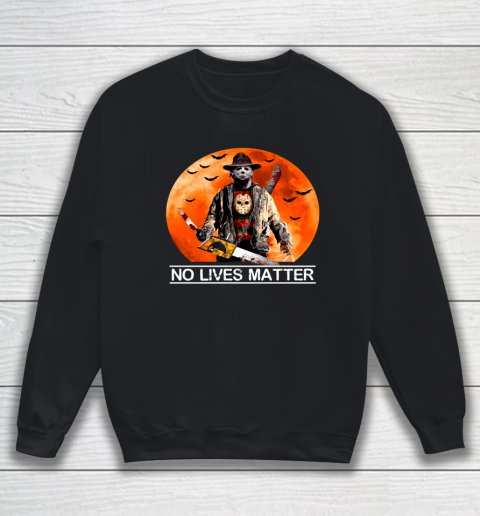 Michael Myers Halloween No Lives Matter Sweatshirt