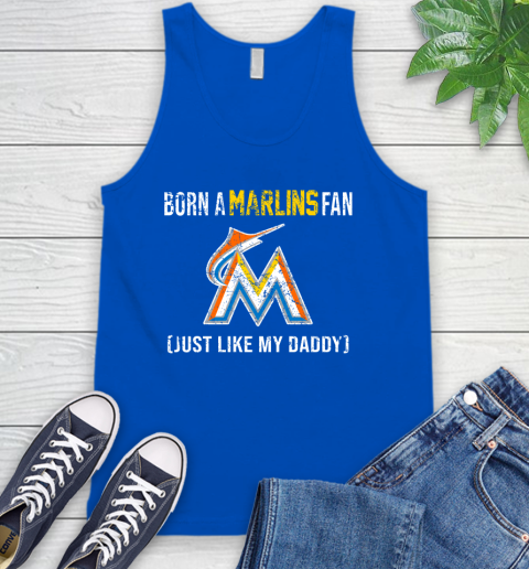 MLB Baseball Miami Marlins Loyal Fan Just Like My Daddy Shirt Tank Top 4