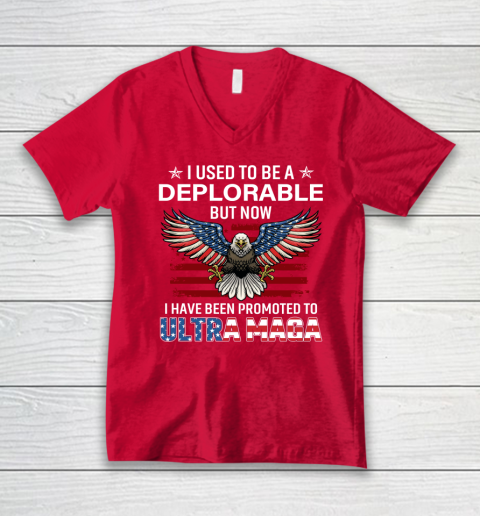 I Used To Be a Deplorable But Now I Have Been Promoted To Ultra Maga V-Neck T-Shirt 5