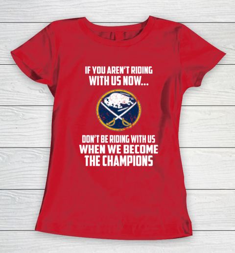 NHL Buffalo Sabres Hockey We Become The Champions Women's T-Shirt 9