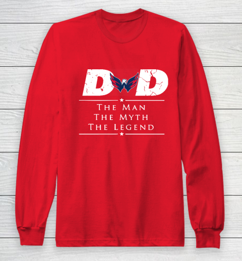 Washington Capitals NHL Ice Hockey Dad The Man The Myth The Legend Long Sleeve T-Shirt 7