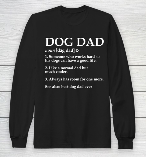 Father's Day For Dad Dog Dad Definition Funny Meaning Dog Lover Father Long Sleeve T-Shirt