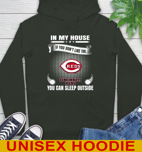 Cincinnati Reds MLB Baseball In My House If You Don't Like The Reds You Can Sleep Outside Shirt Hoodie 12