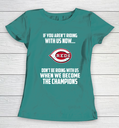 MLB Cincinnati Reds Baseball We Become The Champions Women's T-Shirt 10