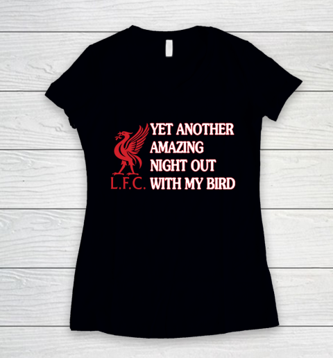 Liverpool L.F.C Yet Another Amazing Night Out With My Bird Women's V-Neck T-Shirt