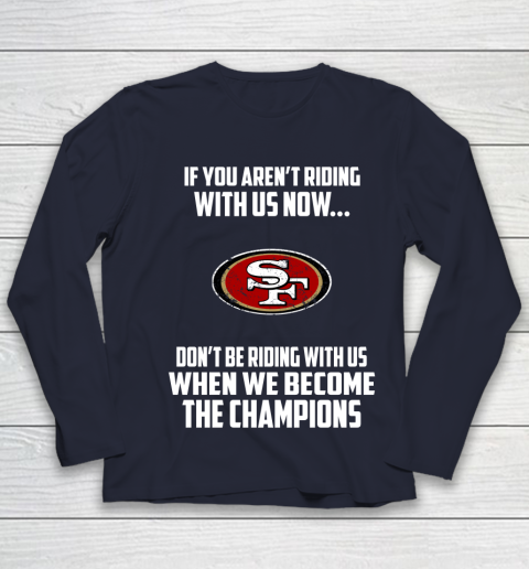 NFL San Francisco 49ers Football We Become The Champions Youth Long Sleeve 2
