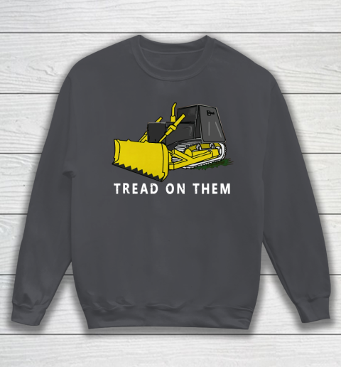 Killdozer T Shirt Tread On Them Sweatshirt 4