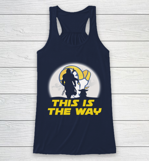 Los Angeles Rams NFL Football Star Wars Yoda And Mandalorian This Is The Way Racerback Tank 8