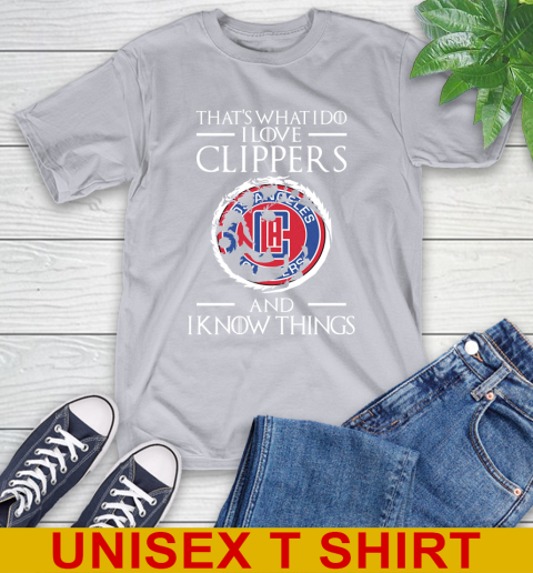 LA Clippers NBA Basketball That's What I Do I Love My Team And I Know Things Game Of Thrones 5