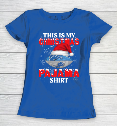 Detroit Lions This Is My Christmas Pajama Shirt NFL Women's T-Shirt 8