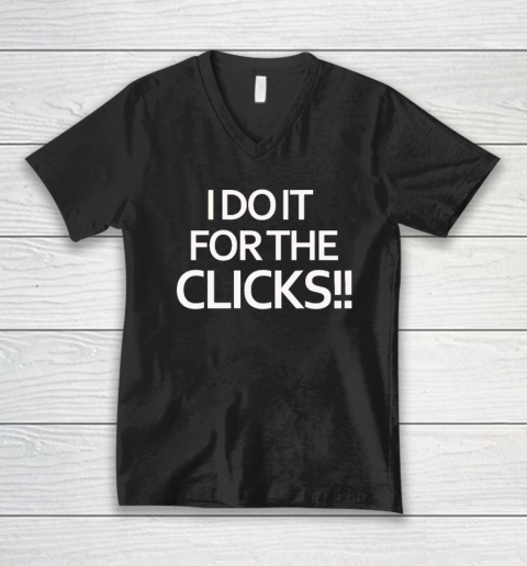 Mike Boylan I Do It For The Clicks V-Neck T-Shirt