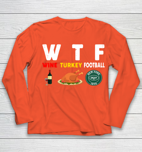 New York Jets Giving Day WTF Wine Turkey Football NFL Youth Long Sleeve 3
