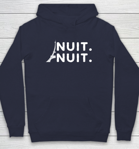 Nuit Nuit Shirt Night Night French Words Paris Tower Tour Eiffel Hoodie 2
