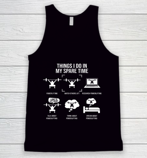 Things I Do In My Spare Time Powerlifting Powerlifter Tank Top