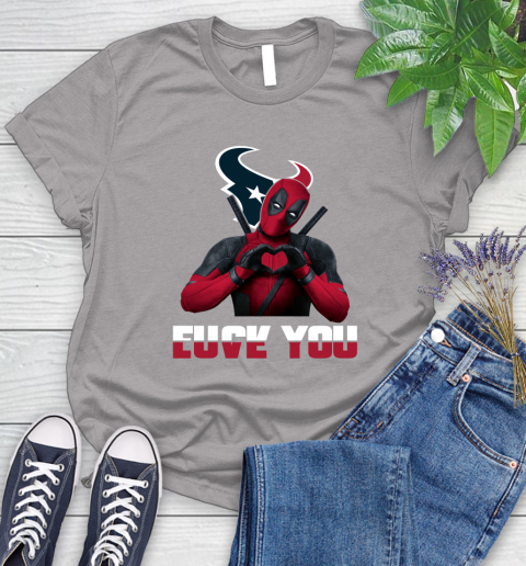 NHL Houston Texans Deadpool Love You Fuck You Football Sports Women's T-Shirt 5